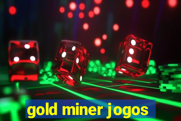 gold miner jogos